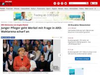 Bild zum Artikel: ARD-Wahlarena mit Angela Merkel - Junger Pfleger geht Merkel mit Frage in ARD-Wahlarena scharf an