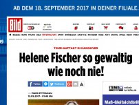 Bild zum Artikel: Tour-Auftakt - Helene Fischer so gewaltig wie noch nie!