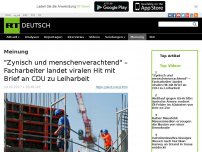 Bild zum Artikel: 'Zynisch und menschenverachtend' – Facharbeiter landet viralen Hit mit Brief an CDU zu Leiharbeit