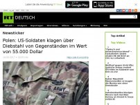 Bild zum Artikel: Polen: US-Soldaten klagen über Diebstahl von Gegenständen im Wert von 55.000 Dollar