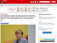 Bild zum Artikel: Realitätsschock - Am liebsten wieder Große Koalition: Warum Merkel nicht wahrhaben will, was passiert ist