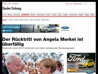 Bild zum Artikel: Der Rücktritt von Angela Merkel ist überfällig