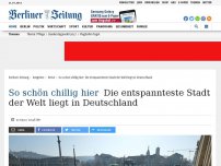 Bild zum Artikel: So schön chillig hier: Die entspannteste Stadt der Welt liegt in Deutschland