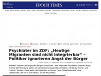 Bild zum Artikel: Psychiater im ZDF: „Heutige Migranten sind nicht integrierbar“ – Politiker ignorieren Angst der Bürger