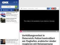 Bild zum Artikel: Verhüllungsverbot in Österreich: Polizei kontrolliert am Flughafen
