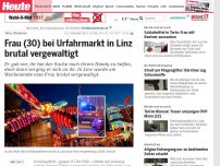 Bild zum Artikel: Täter flüchtete: Frau (30) bei Urfahrmarkt  in Linz brutal vergewaltigt