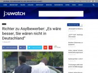 Bild zum Artikel: Richter zu Asylbewerber: „Es wäre besser, Sie wären nicht in Deutschland“