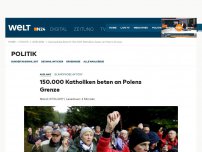 Bild zum Artikel: Islamophobe Aktion?: 150.000 Katholiken beten an Polens Grenze