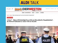 Bild zum Artikel: „Fotze!“ - Mann (43) beleidigt Frau (22) am Düsseldorfer Hauptbahnhof - als Antwort bekommt er einen Tritt ins Gesicht