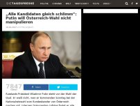 Bild zum Artikel: „Alle Kandidaten gleich schlimm“: Putin will Österreich-Wahl nicht manipulieren