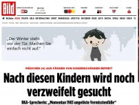 Bild zum Artikel: Mädchen (4) befreit - Nach diesen Kindern wird noch verzweifelt gesucht