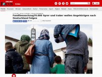Bild zum Artikel: Familiennachzug - 70.000 Syrer und Iraker wollen Angehörigen nach Deutschland folgen