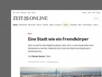 Bild zum Artikel: Wien: Eine Stadt wie ein Fremdkörper