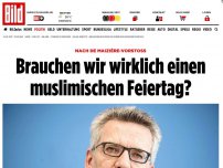 Bild zum Artikel: Nach de Maizière-Vorstoß - Brauchen wir wirklich einen muslimischen Feiertag?