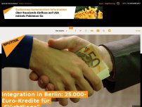 Bild zum Artikel: Integration in Berlin: 25.000-Euro-Kredite für „Flüchtlinge“