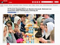 Bild zum Artikel: 70 Prozent dagegen - Nach de Maizière-Vorstoß: Mehrheit der Deutschen lehnt islamischen Feiertag ab