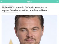 Bild zum Artikel: BREAKING: Leonardo DiCaprio investiert in vegane Fleischalternativen von Beyond Meat