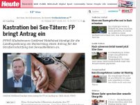 Bild zum Artikel: nö. Landtag: Kastration bei Sex-Tätern: FP bringt Antrag ein
