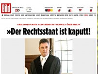 Bild zum Artikel: Berliner Staatsanwalt - »Der Rechtsstaat ist kaputt!