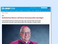 Bild zum Artikel: Katholisches Bistum will keine Homosexuellen beerdigen