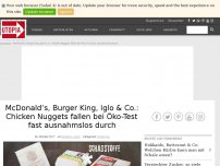 Bild zum Artikel: McDonald’s, Burger King, Iglo & Co.: Chicken Nuggets fallen bei Öko-Test fast ausnahmslos durch