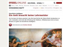 Bild zum Artikel: Künstliche Intelligenz: Ein Gott braucht keine Lehrmeister