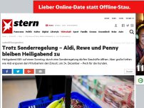 Bild zum Artikel: Ladenöffnungszeiten: Trotz Sonderregelung – Aldi, Rewe und Penny bleiben Heiligabend zu