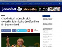 Bild zum Artikel: Claudia Roth wünscht sich weiterhin islamische Großfamilien für Deutschland