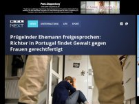 Bild zum Artikel: Prügelnder Ehemann freigesprochen: Richter in Portugal findet Gewalt gegen Frauen gerechtfertigt