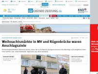 Bild zum Artikel: Weihnachtsmärkte in MV und Rügenbrücke waren Anschlagsziele