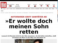 Bild zum Artikel: Fahrer griff Sanitäter an - »Er wollte doch meinen Sohn retten