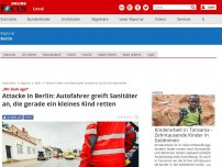 Bild zum Artikel: Attacke in Berlin - Autofahrer greift Sanitäter an, die gerade ein Kind reanimieren