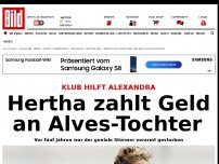 Bild zum Artikel: Klub hilft Alexandra - Hertha zahlt Geld an Alves-Tochter