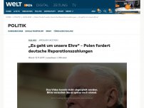 Bild zum Artikel: „Es geht um unsere Ehre“ – Polen fordert deutsche Reparationszahlungen