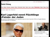 Bild zum Artikel: Karl Lagerfeld nennt Flüchtlinge «Feinde» der Juden