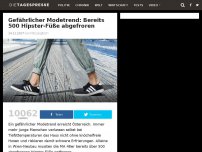 Bild zum Artikel: Gefährlicher Modetrend: Bereits 500 Hipster-Füße abgefroren