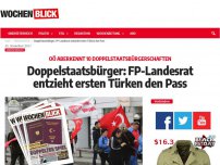 Bild zum Artikel: Doppelstaatsbürger: FP-Landesrat entzieht ersten Türken den Pass