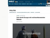 Bild zum Artikel: Iran droht Europa mit reichweitenstarker Rakete