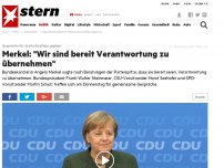 Bild zum Artikel: Gespräche für Große Koalition geplant: Merkel: 'Wir sind bereit Verantwortung zu übernehmen'