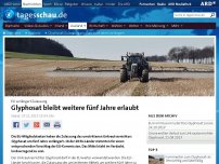 Bild zum Artikel: Glyphosat-Zulassung wird um fünf Jahre verlängert