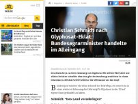 Bild zum Artikel: Glyphosat-Eklat um Christian Schmidt: Bundesagrarminister handelte im Alleingang