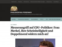 Bild zum Artikel: Messerangriff auf CDU-Politiker: Frau Merkel, Ihre Scheinheiligkeit und Doppelmoral widert mich an!