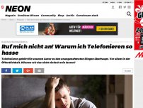 Bild zum Artikel: Unsichere Kommunikation: Ruf mich nicht an! Warum ich Telefonieren so hasse