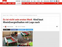 Bild zum Artikel: Es ist nicht sein erstes Werk: Kind baut RheinEnergieStadion mit Lego nach