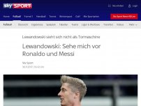 Bild zum Artikel: Lewandowski: Sehe mich vor Ronaldo und Messi
