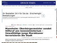 Bild zum Artikel: Mannheim: Oberbürgermeister sendet Hilferuf ans Innenministerium – Gewalttätige junge Marokkaner terrorisieren die Stadt