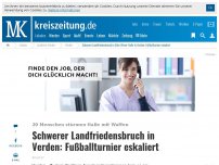 Bild zum Artikel: Schwerer Landfriedensbruch in Verden: Fußballturnier eskaliert