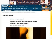 Bild zum Artikel: Auseinandersetzung in Hessen endet tödlich – Kein Haftbefehl