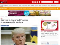 Bild zum Artikel: USA - Oberstes Gericht erlaubt Trumps Einreiseverbot für Muslime