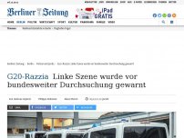 Bild zum Artikel: G20-Razzia: Linke Szene wurde vor bundesweiter Durchsuchung gewarnt